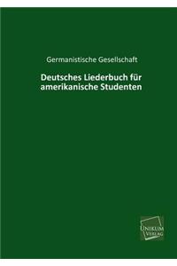 Deutsches Liederbuch Fur Amerikanische Studenten