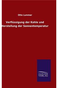 Verflüssigung der Kohle und Herstellung der Sonnentemperatur