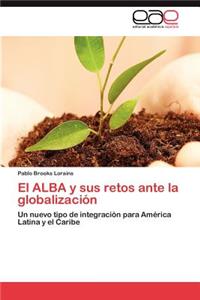 El ALBA y sus retos ante la globalización