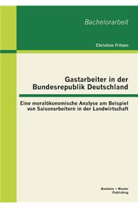 Gastarbeiter in der Bundesrepublik Deutschland