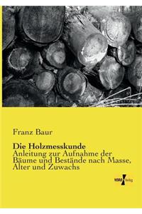 Die Holzmesskunde