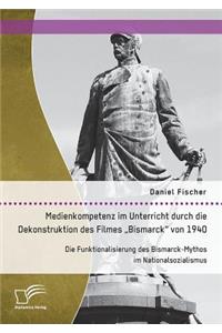 Medienkompetenz im Unterricht durch die Dekonstruktion des Filmes 