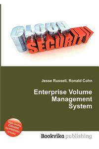 Enterprise Volume Management System
