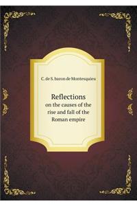 Reflections on the causes of the rise and fall of the Roman empire