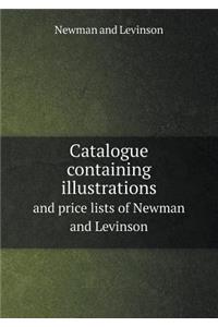 Catalogue Containing Illustrations and Price Lists of Newman and Levinson