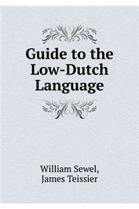 Guide to the Low-Dutch Language