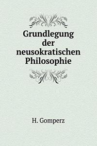 Grundlegung der neusokratischen Philosophie