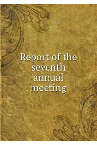 Report of the seventh annual meeting