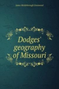 DODGES GEOGRAPHY OF MISSOURI