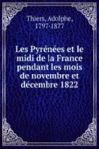 Les Pyrenees et le midi de la France pendant les mois de novembre et decembre 1822