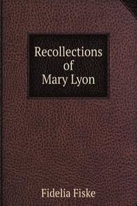 Recollections of Mary Lyon