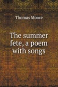 summer fete, a poem with songs
