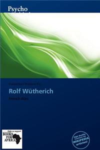 Rolf W Therich