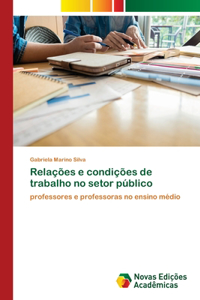 Relações e condições de trabalho no setor público