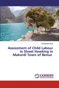 Assessment of Child Labour in Street Hawking in Makurdi Town of Benue