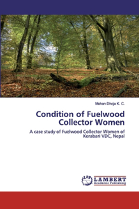 Condition of Fuelwood Collector Women