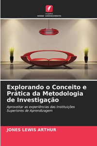 Explorando o Conceito e Prática da Metodologia de Investigação