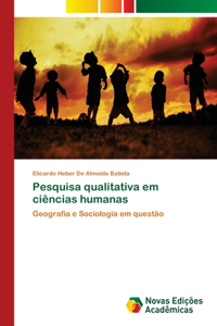 Pesquisa qualitativa em ciências humanas