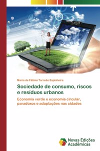 Sociedade de consumo, riscos e resíduos urbanos