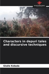 Characters in depuri tales and discursive techniques