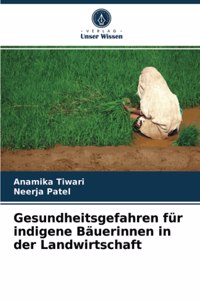 Gesundheitsgefahren für indigene Bäuerinnen in der Landwirtschaft