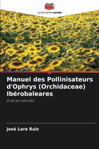 Manuel des Pollinisateurs d'Ophrys (Orchidaceae) Ibérobaleares