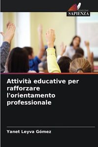 Attività educative per rafforzare l'orientamento professionale