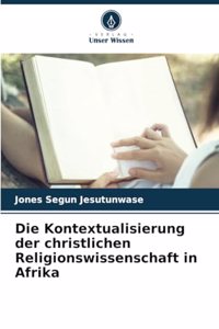 Die Kontextualisierung der christlichen Religionswissenschaft in Afrika