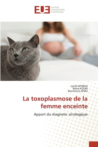 toxoplasmose de la femme enceinte