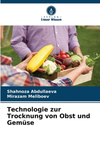 Technologie zur Trocknung von Obst und Gemüse