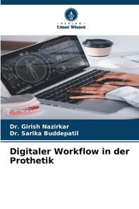 Digitaler Workflow in der Prothetik