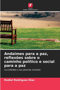 Andaimes para a paz, reflexões sobre o caminho político e social para a paz