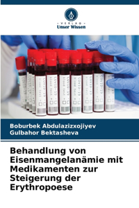 Behandlung von Eisenmangelanämie mit Medikamenten zur Steigerung der Erythropoese