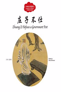 Zhuang Zi Refuses a Government Post (First Books for Early Learning Series)