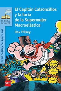 El capitan calzoncillos y la furia de supermujer macroelastica