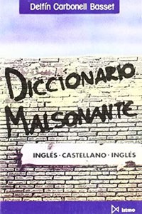 Diccionario Malsonante: Ingles-Espanol, Espanol-Ingles