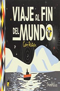 Viaje al fin del mundo: Con Raton