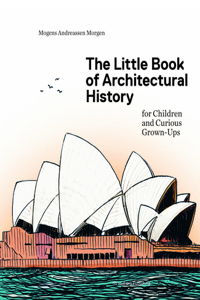 The Little Book of Architectural History