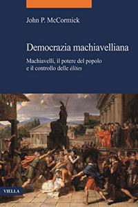 Machiavellian Democracy - Italian Edition