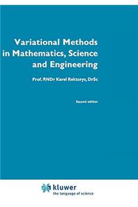 Variational Methods in Mathematics, Science and Engineering