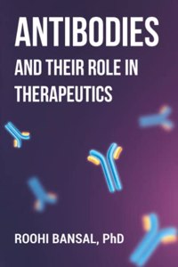 Antibodies and their role in therapeutics