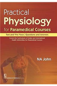 Practical Physiology for Paramedical Courses : Text and Viva Voce Questions and Answers