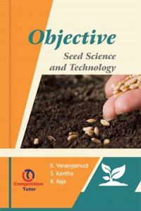 Objective Seed Science,Technology 2nd Ed