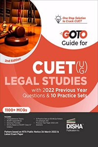 Go To Guide for CUET (UG) Legal Studies with 2022 Previous Year Questions & 10 Practice Sets 2nd Edition | CUCET | Central Universities Entrance Test | Complete NCERT Coverage with PYQs & Practice Question Bank | MCQs, AR, MSQs & Passage based Ques