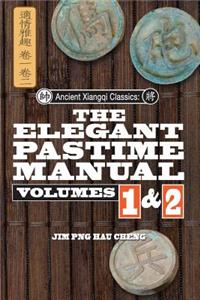 Ancient Xiangqi Classics: Elegant Pastime Manual Volumes 1 and 2