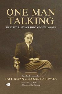 One Man Talking: Selected Essays of Shao Xunmei, 1929-1939