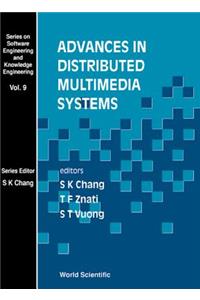 Advances in Distributed Multimedia Systems