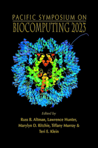 Biocomputing 2023 - Proceedings of the Pacific Symposium