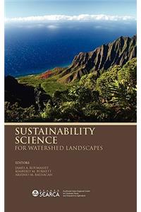 Sustainability Science for Watershed Landscapes