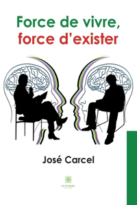 Force de vivre, force d'exister
